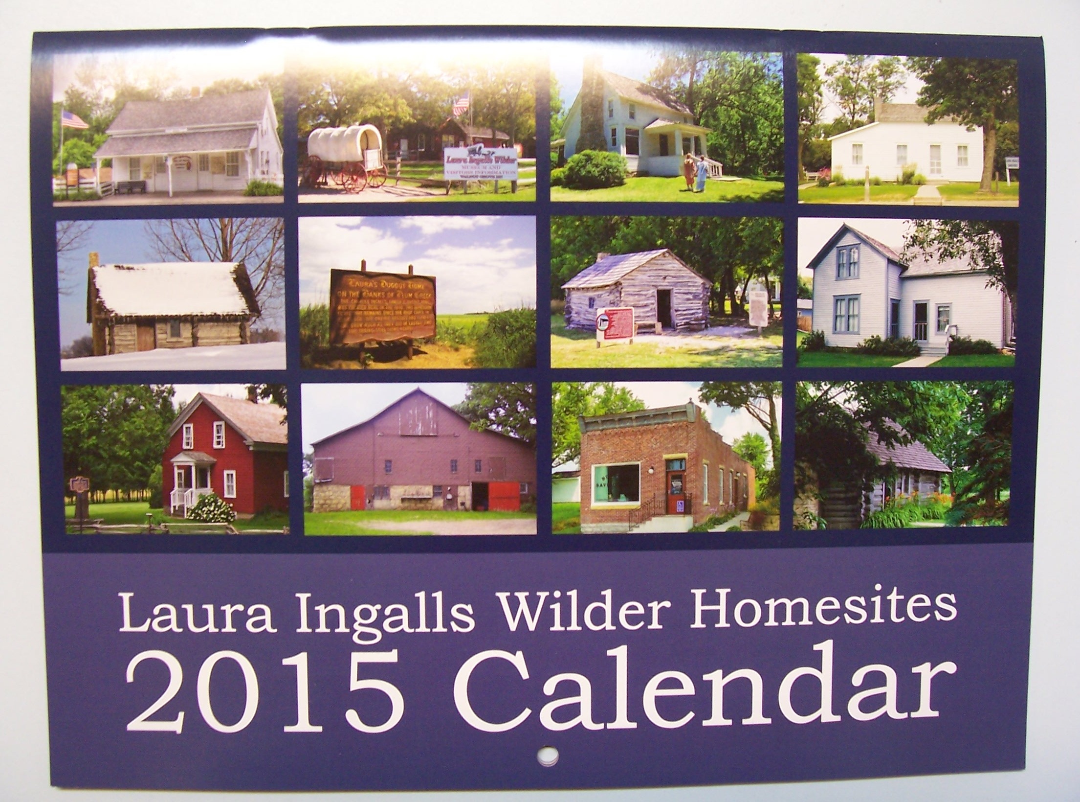 Laura Ingalls Wilder Homesites 2015 Calendar Laura Ingalls Wilder